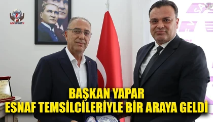 BAŞKAN YAPAR, ESNAF TEMSİLCİLERİYLE BİR ARAYA GELDİ