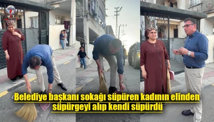 Belediye başkanı sokağı süpüren kadının elinden süpürgeyi alıp kendi süpürdü
