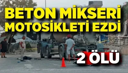 Beton mikseri motosikleti ezdi: 2 ölü