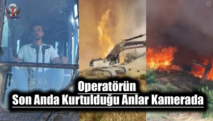 Etim eriyor gibi yandığımı hissediyordum diyen operatörün alevlerin içinden son anda kurtulduğu anlar kamerada