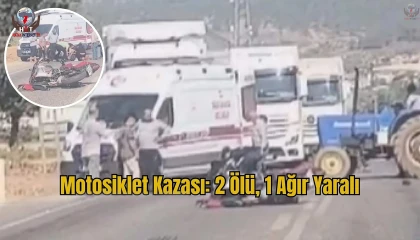 Hatayda motosikletler çarpıştı: 2 ölü, 1 ağır yaralı