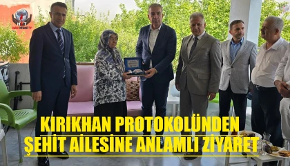 KIRIKHAN PROTOKOLÜNDEN ŞEHİT AİLESİNE ANLAMLI ZİYARET