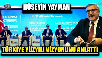 YAYMAN TÜRKİYE YÜZYILI VİZYONUNU ANLATTI
