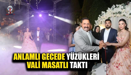 ANLAMLI GECEDE YÜZÜKLERİ VALİ MASATLI TAKTI