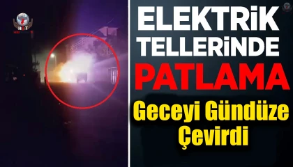 Elektrik tellerindeki patlamalar geceyi gündüze çevirdi