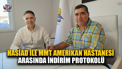 HASİAD İLE MMT AMERİKAN HASTANESİ ARASINDA İNDİRİM PROTOKOLÜ