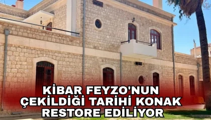 Kibar Feyzonun çekildiği tarihi konak restore ediliyor