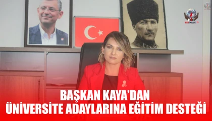 BAŞKAN KAYA’DAN ÜNİVERSİTE ADAYLARINA EĞİTİM DESTEĞİ