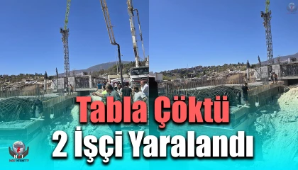 Beton dökümü esnasında tabla çöktü: 2 işçi yaralandı