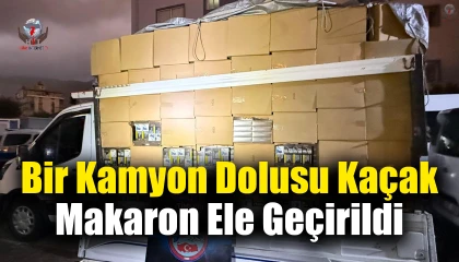 Hatayda 2 milyon 900 bin adet gümrük kaçağı makaron ele geçirildi