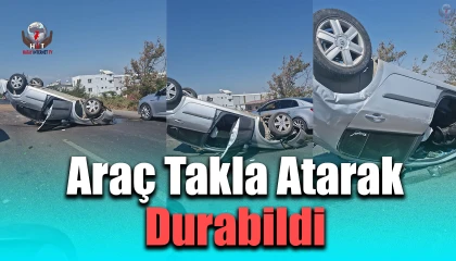 Hatay’da araç takla atarak durabildi