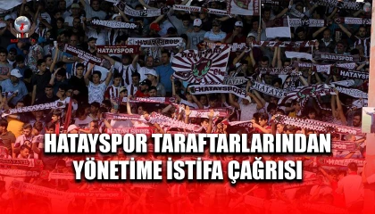 HATAYSPOR TARAFTARLARINDAN YÖNETİME İSTİFA ÇAĞRISI