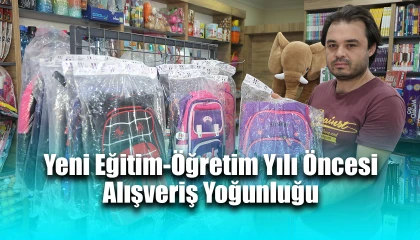 Pazartesi başlayacak yeni eğitim-öğretim yılı öncesi alışveriş yoğunluğu