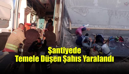 Şantiyede temele düşen şahıs yaralandı