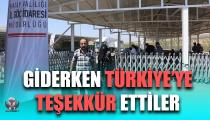 Ülkelerine dönen Suriyelilerden Türk halkına teşekkür