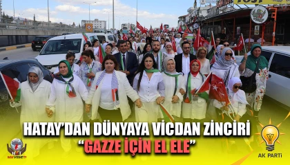HATAY’DAN DÜNYAYA VİCDAN ZİNCİRİ: GAZZE İÇİN EL ELE