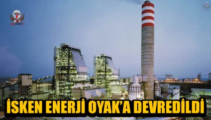 İSKEN ENERJİ OYAK’A DEVREDİLDİ
