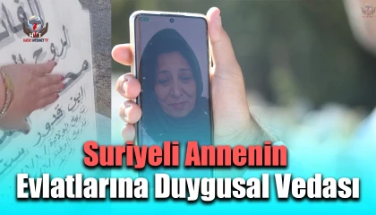 Suriyeli Annenin Evlatlarına Duygusal Vedası