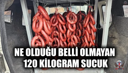 Hatayda menşei belirsiz 120 kilogram sucuğa el konuldu
