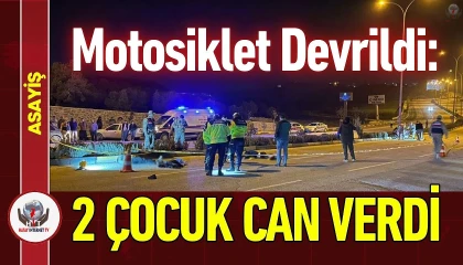 Hatayda motosiklet devrildi, 2 çocuk hayatını kaybetti