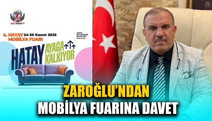 ZAROĞLU’NDAN MOBİLYA FUARINA DAVET