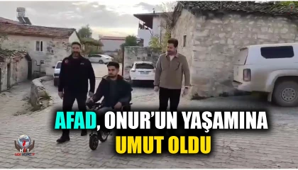 AFAD, ONUR’UN YAŞAMINA UMUT OLDU