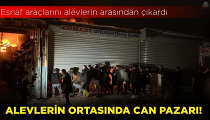 Alevlere teslim olan iş yerlerindeki araçları kurtarmak için zamanla yarıştılar