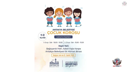 ANTAKYA’DA ÇOCUK KOROSU BAŞLIYOR