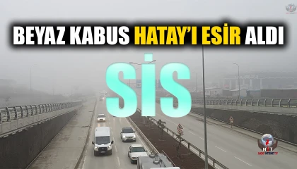 BEYAZ KABUS HATAY’I ESİR ALDI