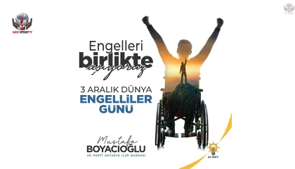 BOYACIOĞLU: 3 ARALIK FARKINDALIK GÜNÜDÜR
