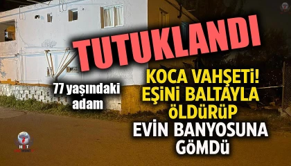 Eşini öldüren 77 yaşındaki adam tutuklandı