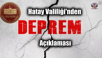 Hatay Valiliği'nden deprem açıklaması