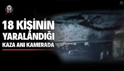 18 kişinin yaralandığı kazada yolcu minibüsünün devrildiği anlar kamerada