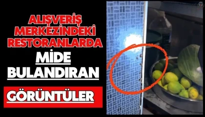 Alışveriş merkezindeki restoranlarda mide bulandıran görüntüler