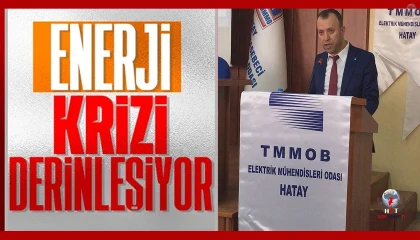 ENERJİ KRİZİ DERİNLEŞİYOR