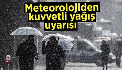 HATAY İÇİN KUVVETLİ YAĞIŞ UYARISI