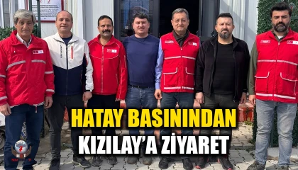 HATAY BASININDAN KIZILAY’A ZİYARET