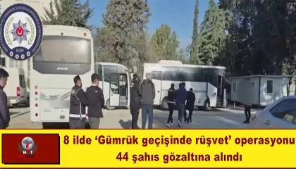 Hatay'da Rüşvet Operasyonu: 44 Gözaltı