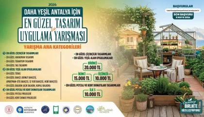 Antalya Büyükşehir Belediyesinden Daha Yeşil Antalya için ödüllü yarışma