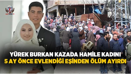 Yürek burkan kazada hamile kadını 5 ay önce evlendiği eşinden ölüm ayırdı