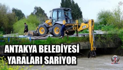 ANTAKYA BELEDİYESİ YARALARI SARIYOR