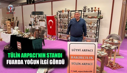 BAKIR SANATÇISI TÜLİN ARPACI’NIN STANDI FUARDA YOĞUN İLGİ GÖRDÜ