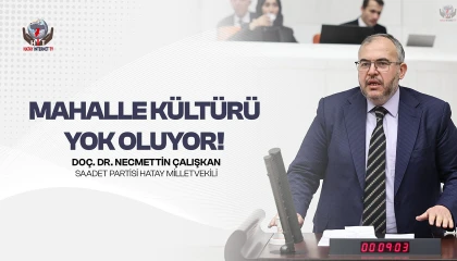 ÇALIŞKAN, TBMM’DE HATAY İÇİN REZERV ALAN VE DÖNÜŞÜM UYARISI