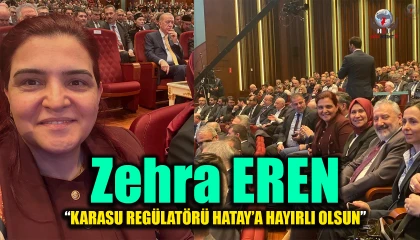 EREN: KARASU REGÜLATÖRÜ HATAY’A HAYIRLI OLSUN
