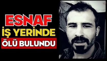 Hatay'da esnaf iş yerinde ölü bulundu