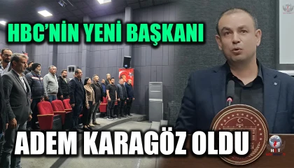 HBC’NİN YENİ BAŞKANI ADEM KARAGÖZ OLDU