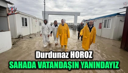 HOROZ: SAHADA VATANDAŞIN YANINDAYIZ