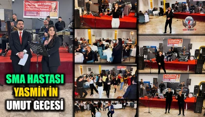 SMA’LI YASMİN İÇİN UMUT GECESİ DÜZENLENDİ