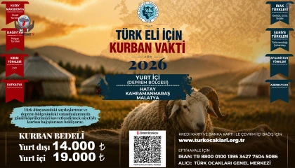 TÜRK OCAKLARI’NDAN DEPREM BÖLGELERİ İÇİN KURBAN BAĞIŞI ÇAĞRISI