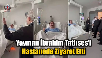 Yayman İbrahim Tatlıses’i hastanede ziyaret etti